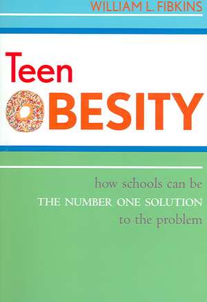 Teen Obesity de William L. Fibkins