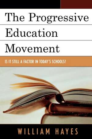 The Progressive Education Movement de William Hayes