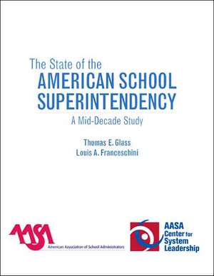 The State of the American School Superintendency de Thomas E. Glass