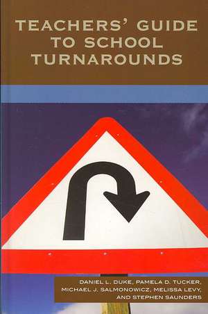 Teachers' Guide to School Turnarounds de Daniel L. Duke