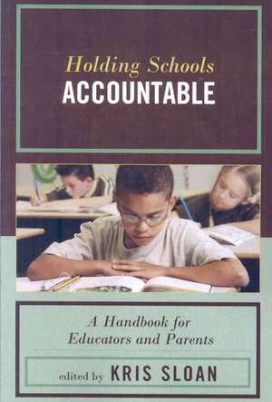 Holding Schools Accountable de Kris Sloan