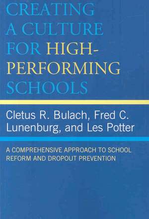 Creating a Culture for High-Performing Schools de Cletus R. Bulach