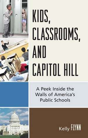 Kids, Classrooms, and Capitol Hill de Kelly Flynn