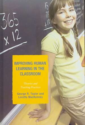 Improving Human Learning in the Classroom de George R. Taylor