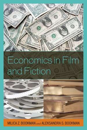 Economics in Film and Fiction de Milica Zarkovic Bookman