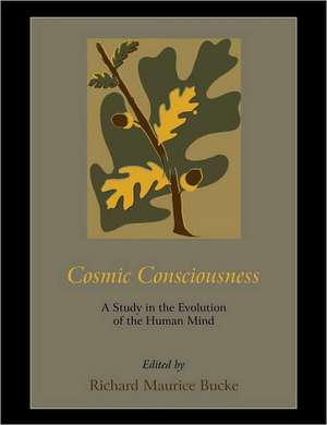 Cosmic Consciousness de Richard Maurice Bucke