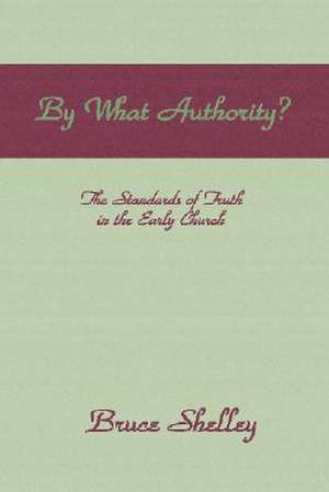 By What Authority de Bruce Shelley