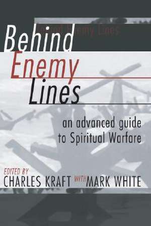 Behind Enemy Lines de Charles H Kraft
