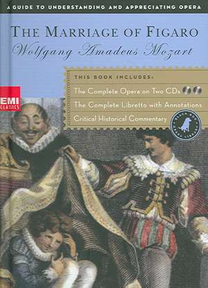 Marriage of Figaro (Book and CD's): The Complete Opera on Two CDs featuring Dietrich Fischer-Dieskau, Judith Blegen, Heather Harper, and Geraint Evans de Wolfgang Amadeus Mozart