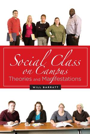 Social Class on Campus: Theories and Manifestations de Will Barratt