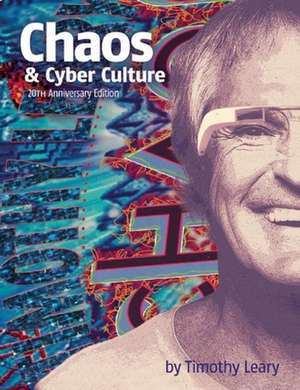 Chaos and Cyber Culture de Timothy Leary