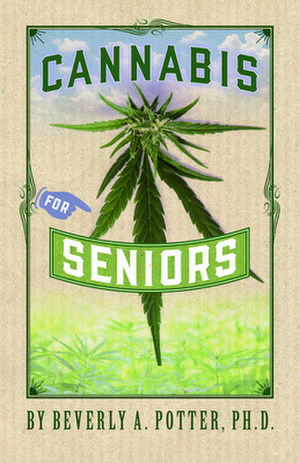 Cannabis for Seniors de Mark James Estren Ph.D.