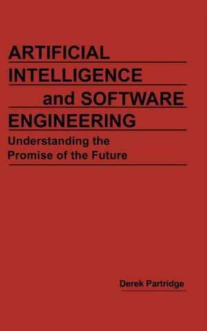 Artificial Intelligence and Software Engineering de Derek Partridge