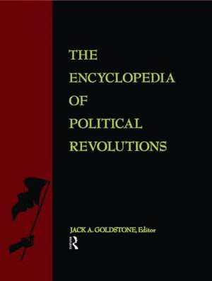 The Encyclopedia of Political Revolutions de Jack A. Goldstone