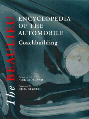 The Beaulieu Encyclopedia of the Automobile: Coachbuilding de Nick Georgano