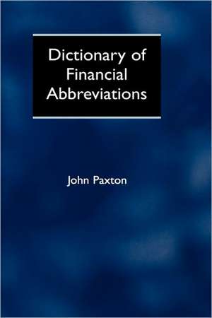 Dictionary of Financial Abbreviations de John Paxton