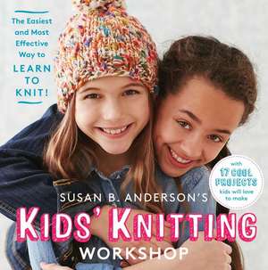 Susan B. Anderson's Kids' Knitting Workshop de Susan B. Anderson