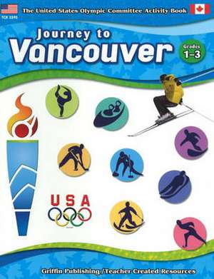 Journey to Vancouver de United States Olympic Committee