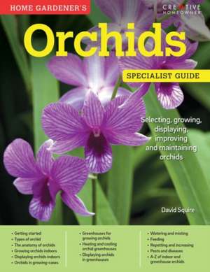 Home Gardener's Orchids de DAVID SQUIRE