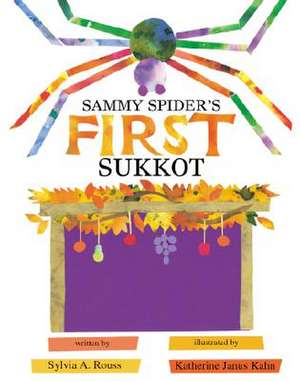 Sammy Spider's First Sukkot de Sylvia Rouss