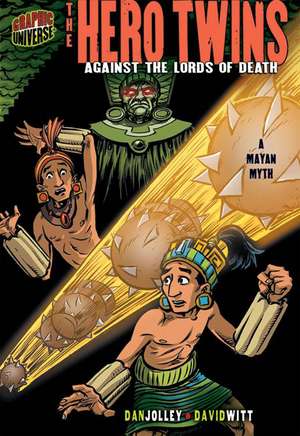 The Hero Twins: A Mayan Myth de Dan Jolley