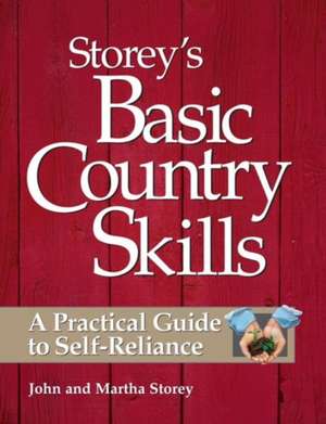 Storey's Basic Country Skills: A Practical Guide to Self-Reliance de Storey Books