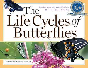 The Life Cycles of Butterflies: From Egg to Maturity, a Visual Guide to 23 Common Garden Butterflies de Judy Burris