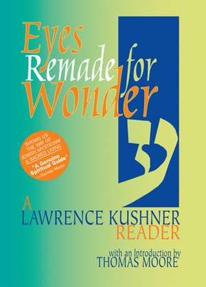 Eyes Remade for Wonder: A Lawrence Kushner Reader de Lawrence Kushner