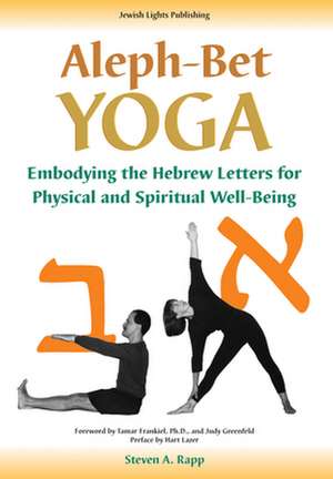 Aleph-Bet Yoga de Steven A. Rapp