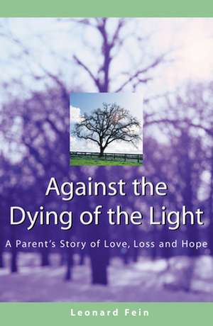 Against the Dying of the Light de Leonard Fein