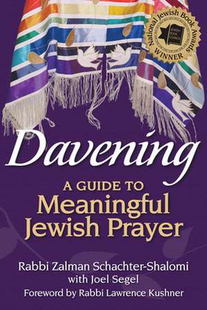 Davening: A Guide to Meaningful Jewish Prayer de Rabbi Zalman M. Schachter-Shalomi