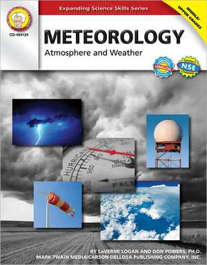 Meteorology: Atmosphere and Weather de LaVerne Logan