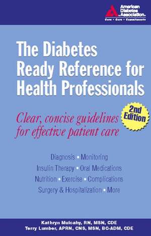 The Diabetes Ready Reference for Health Professionals de Kathryn Mulcahy