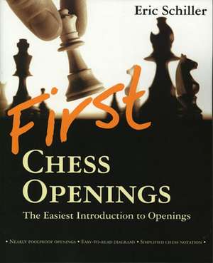 First Chess Openings de Eric Schiller