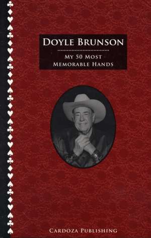 My 50 Most Memorable Hands de Doyle Brunson