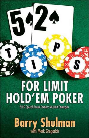 52 Tips for Limit Hold'em Poker de Barry Shulman