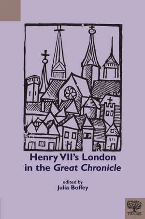 Henry VII's London in the Great Chronicle