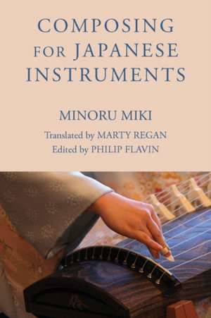 Composing for Japanese Instruments de Minoru Miki