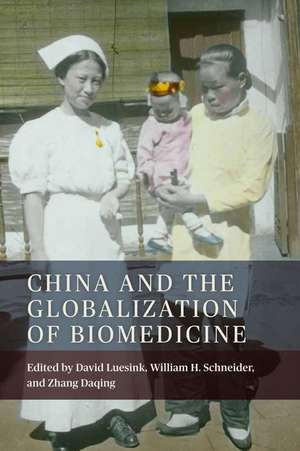 China and the Globalization of Biomedicine de David Luesink