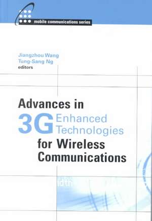 Advances in 3g Enhanced Technologies for Wireless Communications de Jingzhou Wang