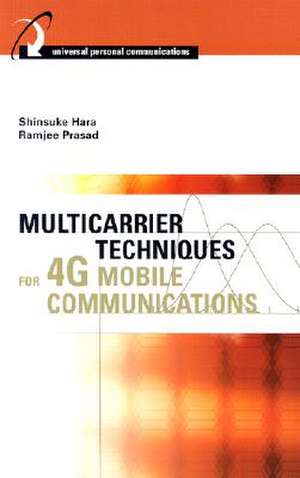 Multicarrier Techniques for 4G Mobile Communications de Shinsuke Hara