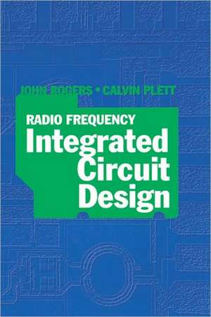 Radio Frequency Integrated Circuit Design de John W. M. Rogers