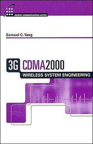 3G CDMA2000 Wireless System Engineering de Samuel C. Yang