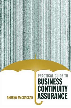 Practical Guide to Business Continuity Assurance de Andrew McCrackan