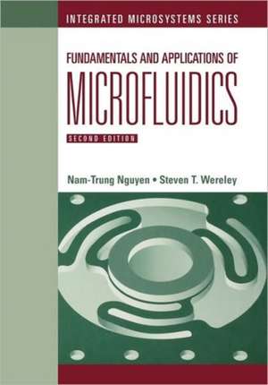 Fundamentals and Applications of Microfluidics de Nam-Trung Nguyen