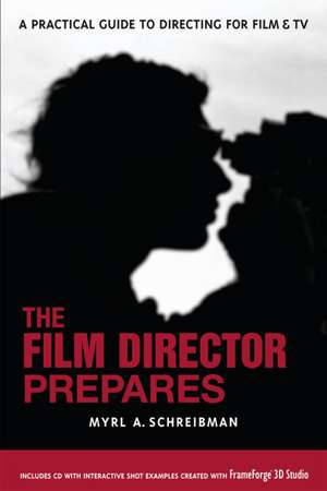 The Film Director Prepares de Myrl A. Schreibman