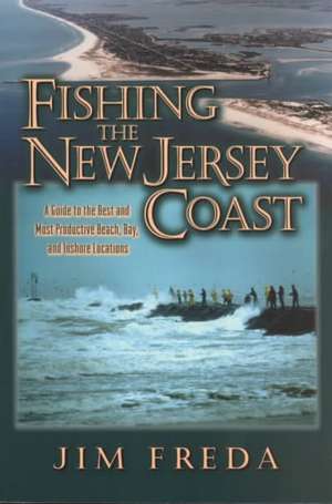 Fishing the New Jersey Coast de Jim Freda