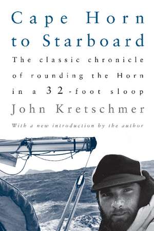 Cape Horn to Starboard de John Kretschmer