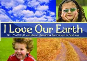 I Love Our Earth de Bill Martin