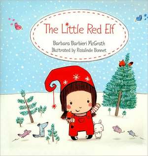 The Little Red Elf de Barbara Barbieri McGrath